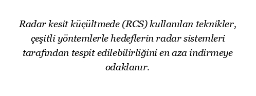 Radar kesitinin azaltılmasında kullanılan teknikler nelerdir?
