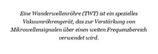 Was ist eine Wanderwellenröhre?