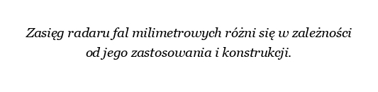 Jaki jest zasięg radaru fal milimetrowych?
