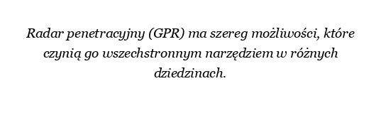 Jakie są możliwości radaru penetrującego ziemię?