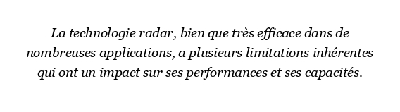 Quelles sont les limites de la technologie radar?